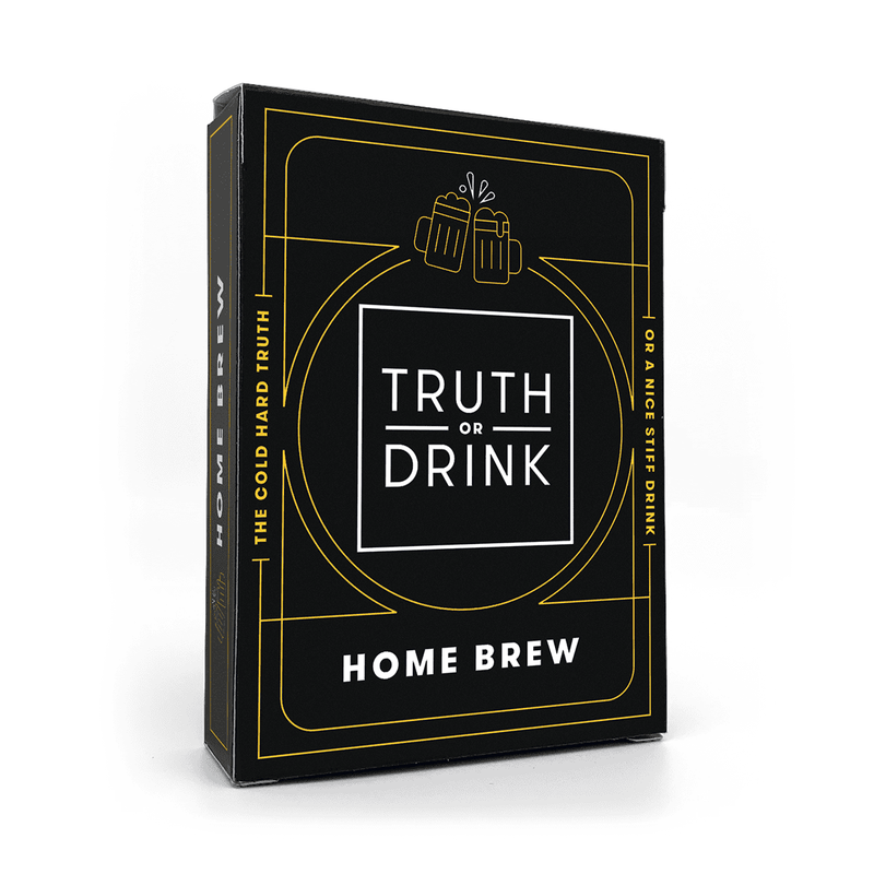 Truth or Drink: Home Brew